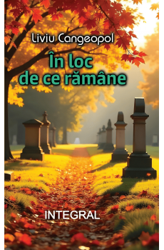 ÎN LOC DE CE RĂMÂNE - Cangeopol Liviu